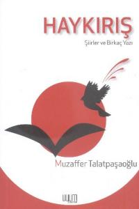 Haykırış Şiirler ve Birkaç Yazı