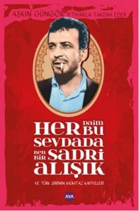 Her Daim Bu Sevdada Ben Bir Sadri Alışık