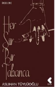 Her Şiir Bir Tabanca