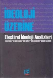 İdeoloji Üzerine Eleştirel İdeoloji Analizleri