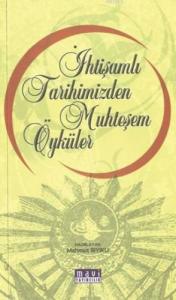 İhtişamlı Tarihimizden Muhteşem Öyküler