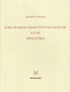İlke Olarak Yaşam Üstüne Notlar ya da Mini Etika