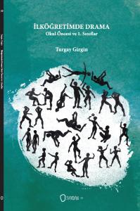 İlköğretimde Drama Okul Öncesi ve 1. Sınıflar