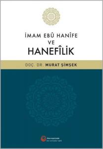 İmam Ebu Hanife ve Hanefilik