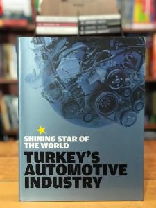 Shining star of the world : Turkey's automotive industry