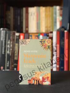 Metrenin İcadı - İki Bilim Adamının Yeni Bir Evrensel Ölçü Birimini Saptayışlarının Öyküsü
