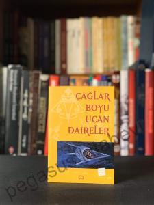 Çağlar Boyu Uçan Daireler