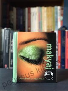 Makyaj - Çarpıcı Görünmek İçin Yepyeni Fikirler