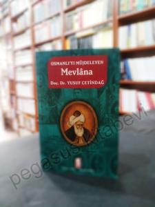 Osmanlı'yı Müjdeleyen Mevlana