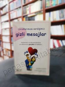 Çocuklarımıza Verdiğimiz Gizli Mesajlar