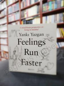 Feelings Run Faster