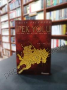 İpek Yolu - Doğu’nun ve Batı’nın Aşkla Buluştuğu Yer