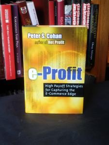 E-Profit: High Payoff Strategies for Capturing the E-Commerce Edge