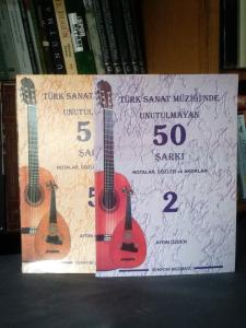 Türk Sanat Müziğinde Unutulmayan 50 Şarkı Notalar Sözler ve Akorlar 2 ve 5. Ciltler