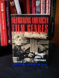 Refiguring American Film Genres: Theory and History