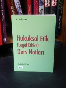 Hukuksal Etik (Legal Ethics)Ders Notları