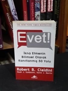Evet İkna Etmenin Bilimsel Olarak Kanıtlanmış 50 Yolu