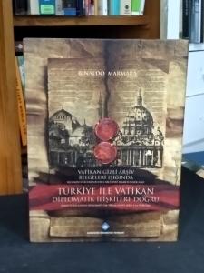 Türkiye İle Vatikan Diplomatik İlişkilere Doğru