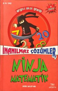 İnanılmaz Çözümler Ninja Matematik