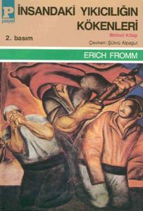 İnsandaki Yıkıcılığın Kökenleri 1. Kitap