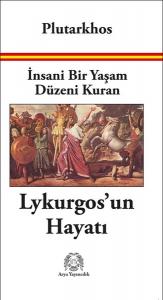 İnsani Bir Yaşam Düzeni Kuran Lykurgos’un Hayatı