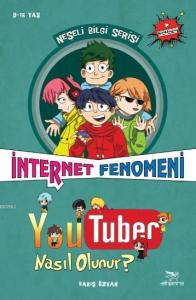 İnternet Fenomeni Youtuber Nasıl Olunur?