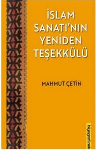 İslam Sanatı'nın Yeniden Teşekkülü