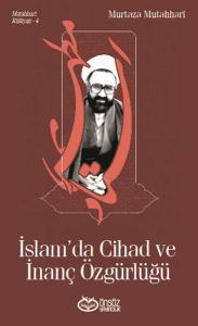 İslamda Cihad ve İnanç Özgürlüğü