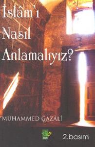 İslam'ı Nasıl Anlamalıyız