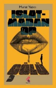 Islatmadan Öp Çölü