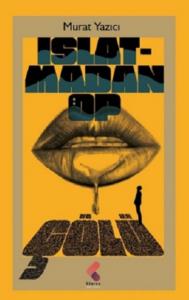 Islatmadan Öp Çölü