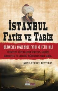 İstanbul Fatih ve Tarih Bilinmeyen Yönleriyle Fatih ve Fetih Dili