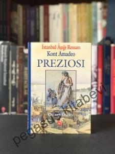 İstanbul Aşığı Ressam Kont Amadeo Preziosi