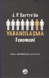 J.P. Sartre'da Yabancılaşma Fenomeni