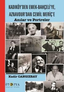 Kadıköy'den Emek - Bahçeli'ye, Aznavour'dan Cemil Meriç'e