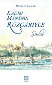 Kadim Mananın Rüzgarıyle Şiirler