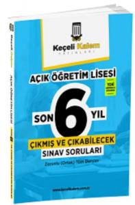 Keçeli Kalem Açık Öğretim Lisesi Son 6 Yıl Çıkmış ve Çıkabilecek Sınav Soruları