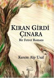 Kıran Girdi Çınara Bir Fetret Romanı