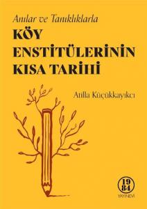 Köy Enstitülerinin Kısa Tarihi