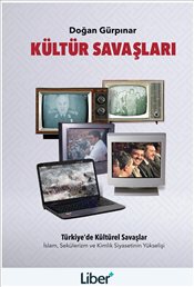 Kültür Savaşları İslam, Sekülerizm ve Kimlik Siyasetinin Yükselişi