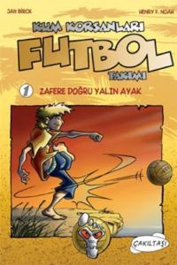 Kum Korsanları Futbol Takımı 1 Zafere Doğru Yalın Ayak