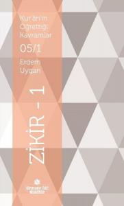 Kur'an'ın Öğrettiği Kavramlar 5 1 Zikir 1