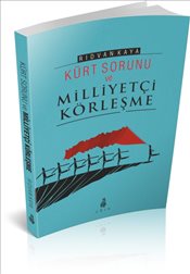 Kürt Sorunu ve Milliyetçi Körleşme