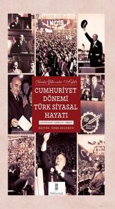 Kuruluş Yıllarından 12 Eylüle Cumhuriyet Dönemi Türk Siyasal Hayatı