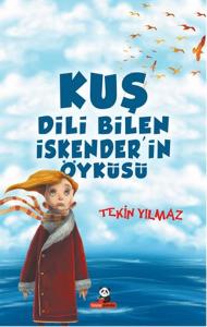 Kuş Dili Bilen İskenderin Öyküsü