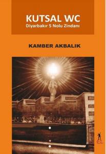 Kutsal WC Diyarbakır 5 Nolu Zindanı