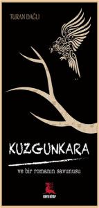 Kuzgunkara ve Bir Romanın Savunusu