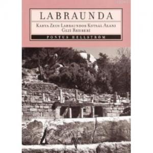 Labraunda Karya Zeus Labraundos Kutsal Alanı Gezi Rehberi