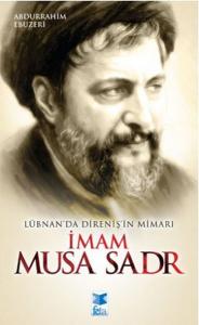 Lübnan’da Direniş’in Mimarı İmam Musa Sadr