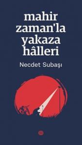 Mahir Zamanla Yakaza Halleri